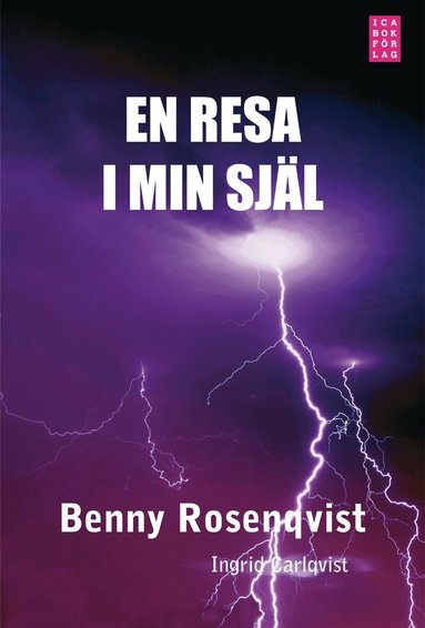 Benny Rosenqvist, Ingrid Carlqvist - En resa i min själ, Inbunden
