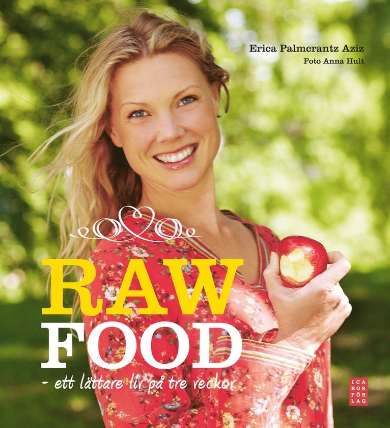 Erica Palmcrantz Aziz - Raw Food : ett lättare liv på tre veckor, Häftad