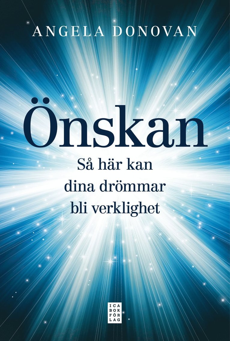 Angela Donovan - Önskan : så här kan dina drömmar bli verklighet, Inbunden