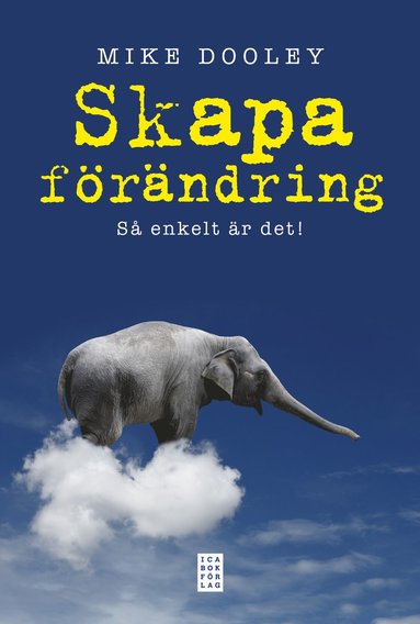 bokomslag Skapa förändring : så enkelt är det!