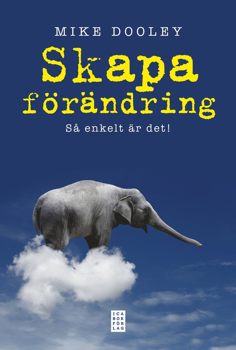 Skapa förändring : så enkelt är det! 1