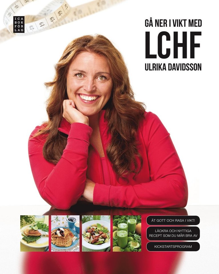 Ulrika Davidsson - Gå ner i vikt med LCHF, Inbunden