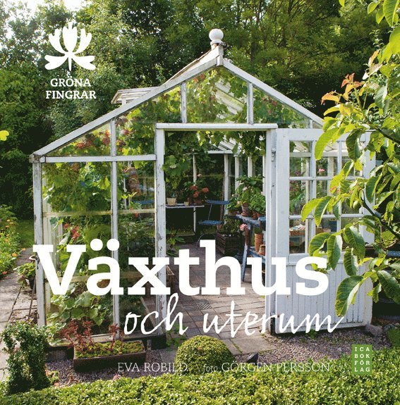 Eva Robild - Växthus och uterum, Inbunden