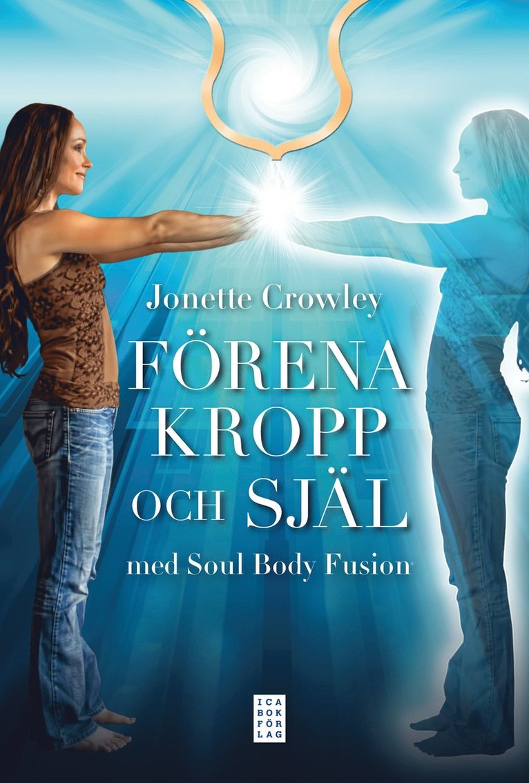 Förena kropp och själ med Soul Body Fusion®