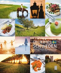 bokomslag Geliebtes Schweden : wunderbare natur & gutes essen