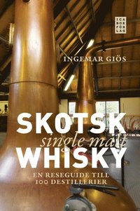 bokomslag Skotsk single malt whisky : en reseguide till 100 destillerier