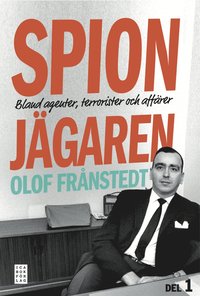 bokomslag Spionjägaren. D. 1, Bland agenter, terrorister och affärer