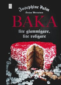 bokomslag Baka : lite glammigare, lite roligare