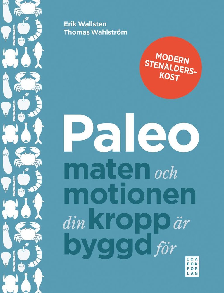 Paleo : maten och motionen din kropp är byggd för 1