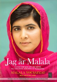 bokomslag Jag är Malala : flickan som stod upp för rätten till utbildning och sköts av talibanerna