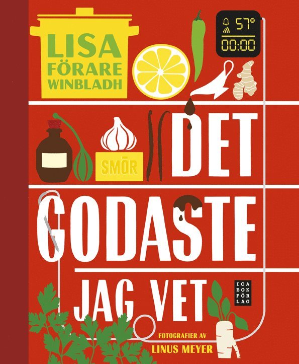 Lisa Förare Winbladh - Det godaste jag vet!, Inbunden