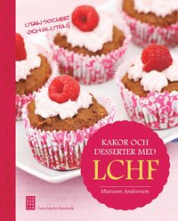 bokomslag Kakor och desserter med LCHF