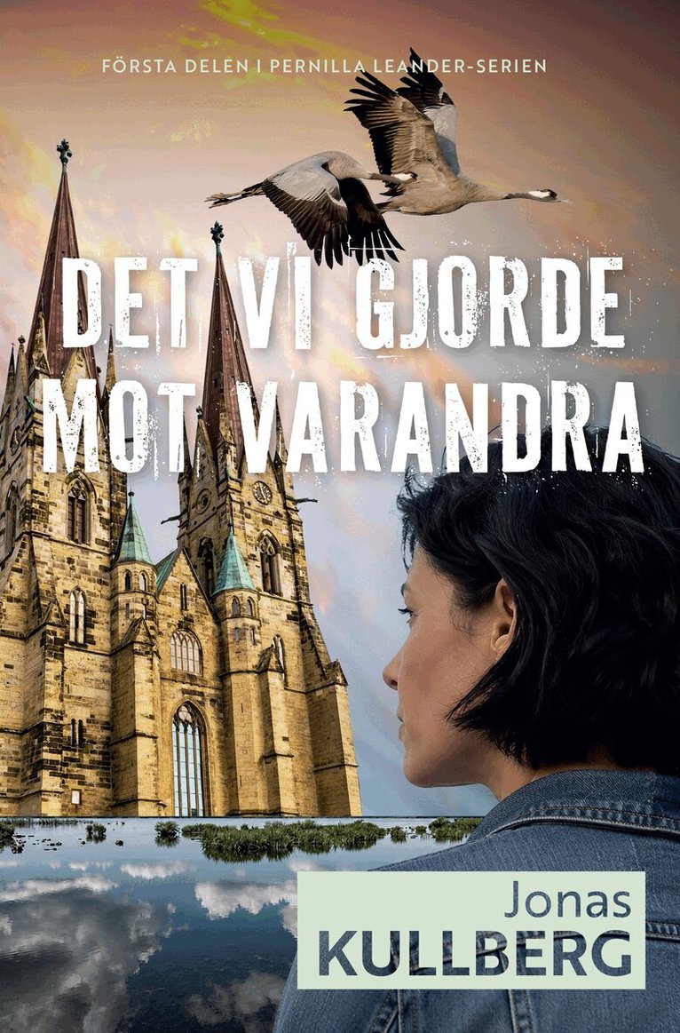 Jonas Kullberg - Det vi gjorde mot varandra, Inbunden. Tillgänglighet: Lägg i varukorg