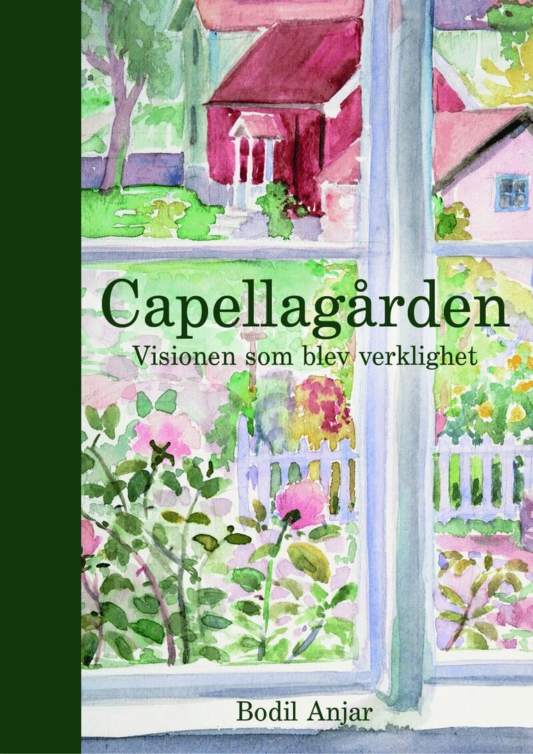 Bodil Anjar - Capellagården: Visionen som blev verklighet, Inbunden. Tillgänglighet: Lägg i varukorg