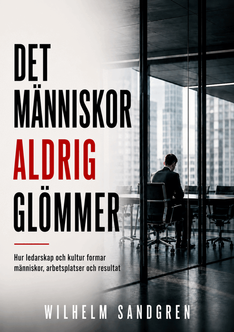 Wilhelm Sandgren - Det människor aldrig glömmer, Häftad. Tillgänglighet: Kommande