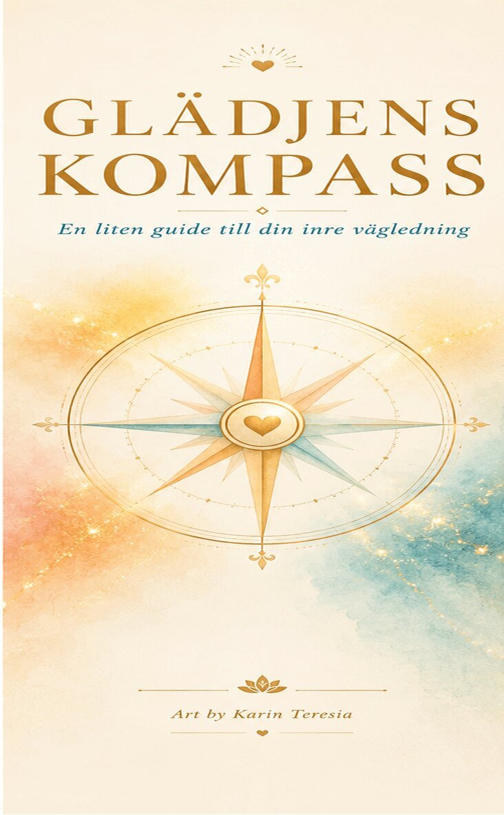 Art by Karin Teresia - Glädjens Kompass : En guide till din inre vägledning, Häftad. Tillgänglighet: Lägg i varukorg