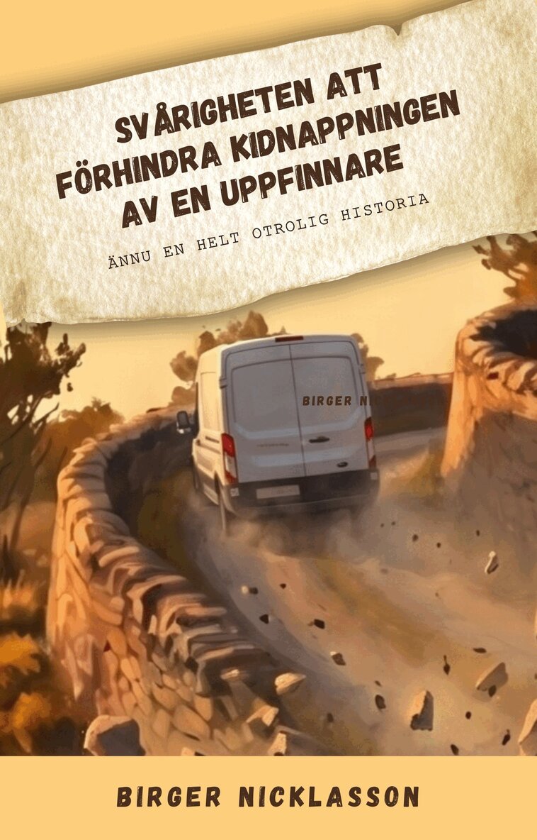 Birger Nicklasson - Svårigheten att förhindra kidnappningen av en uppfinnare, Pocket. Tillgänglighet: Lägg i varukorg
