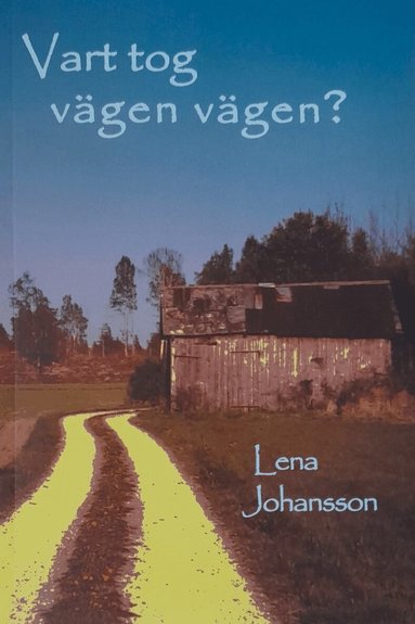 Lena Johansson - Vart tog vägen vägen?, Häftad