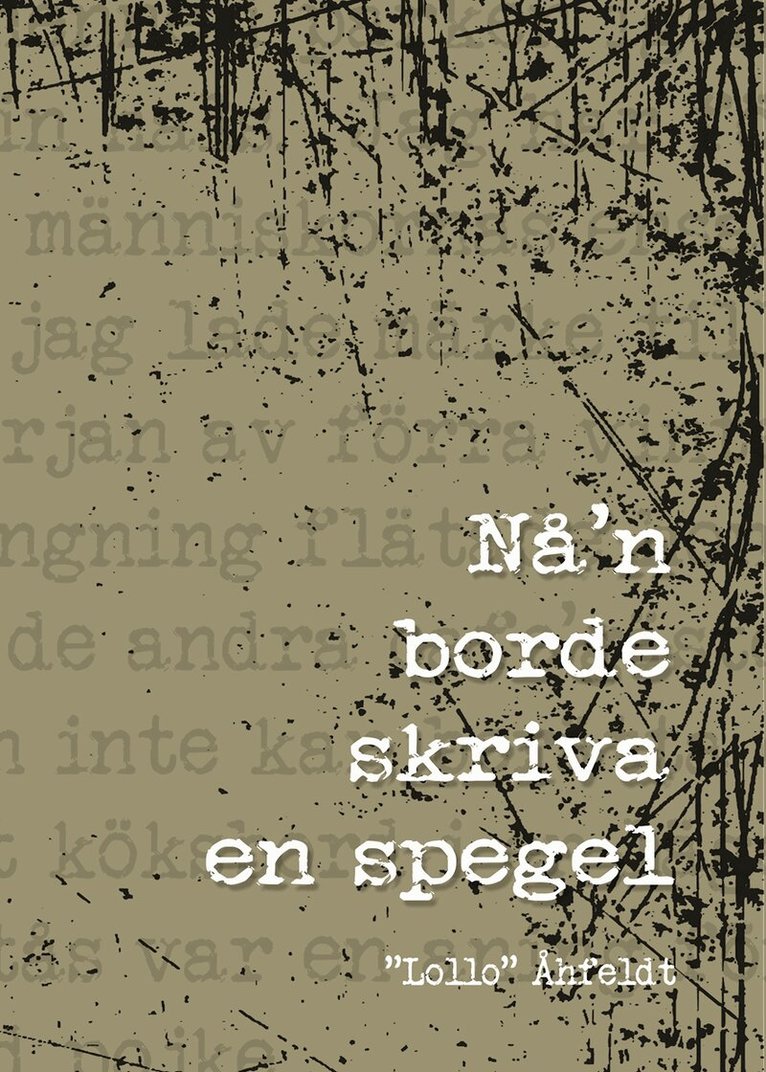 "Lollo" Åhfeldt - Nån borde skriva en spegel, Häftad. Tillgänglighet: Lägg i varukorg