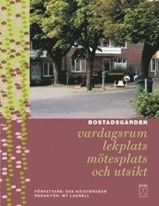 bokomslag Bostadsgården - Vardagsrum, lekplats, mötesplats och utsikt
