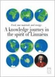 Food, raw materials and energy : A knowledge journey in the spirit of Linna, Inbunden