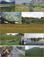 bokomslag The rural landscapes of Europe : how man has shaped European nature
