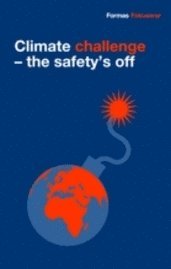 bokomslag Climate challenge : the safety´s off