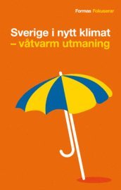 Sverige i nytt klimat : våtvarm utmaning 1