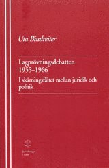 bokomslag Lagprövningsdebatten 1955-1966 I skärningsfältet mellan juridik och politik