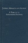 bokomslag Justice, Morality and Society A Tribute to Aleksander Peczenik on the Occasion of his 60th Birthday 16 November 1997