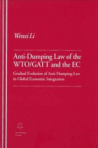 bokomslag Anti-Dumping Law of the WTO/GATT and the EC Gradual Evolution of Anti-Dumping Law in Global Economic Integration