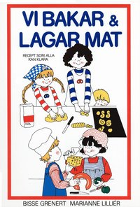 bokomslag Vi bakar och lagar mat: Recept som alla kan klara