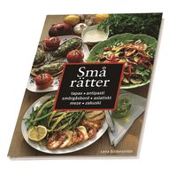 bokomslag Små rätter - Tapas, antipasti, smörgåsbord, asiatiskt, me