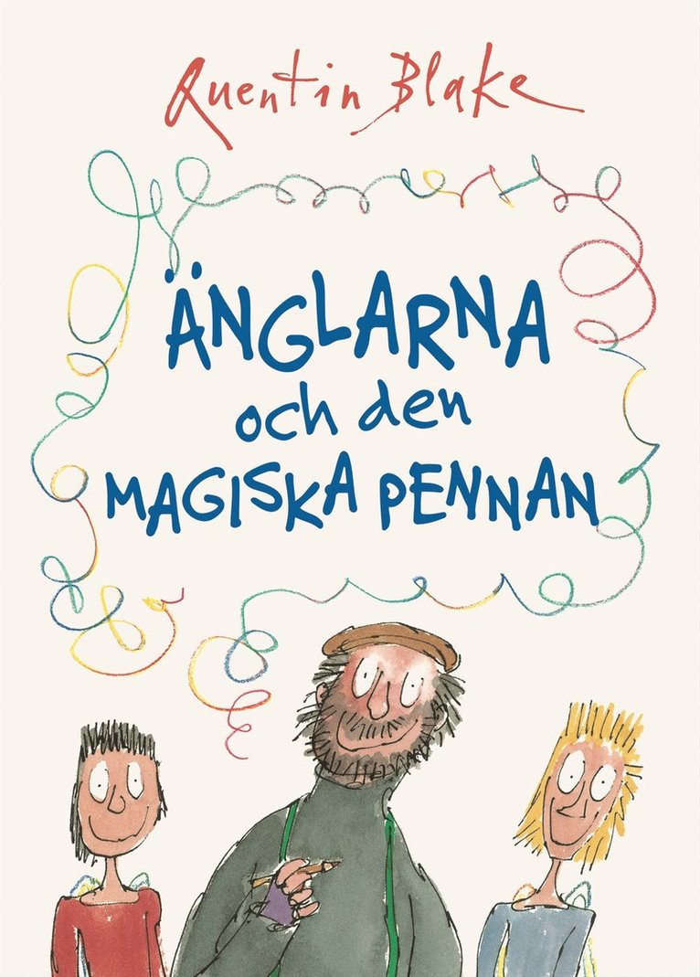 Quentin Blake - Änglarna och den magiska pennan, Inbunden
