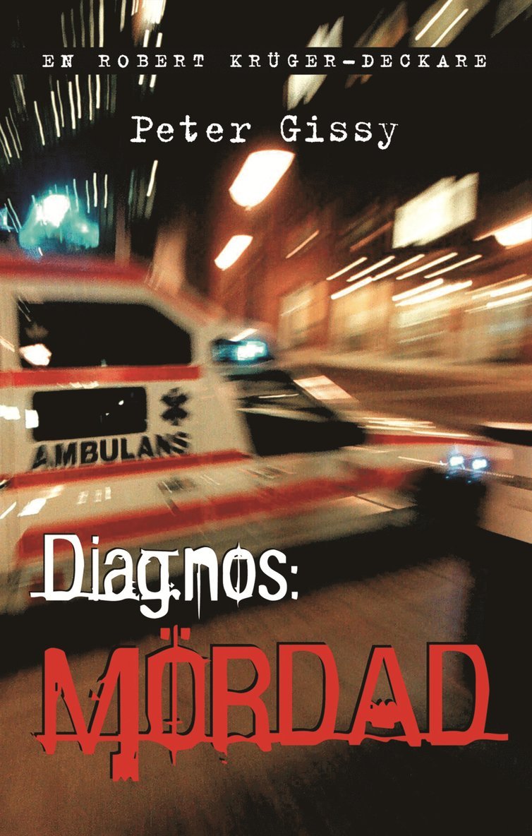 Peter Gissy - Diagnos: mördad, Inbunden