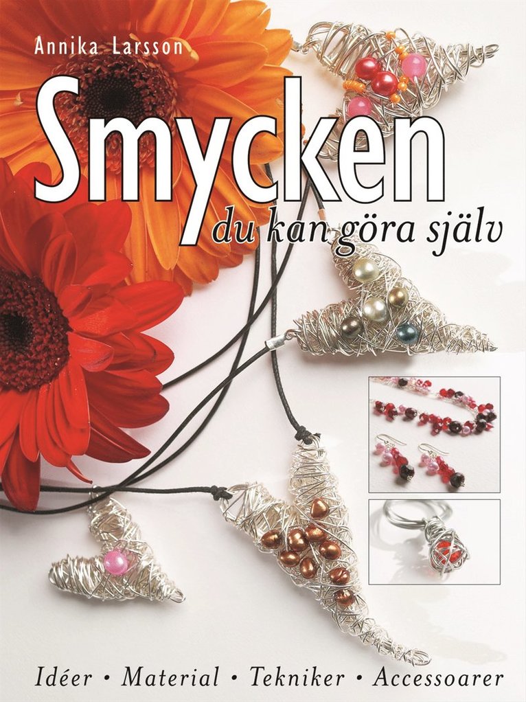 Annika Larsson - Smycken du kan göra själv, Inbunden
