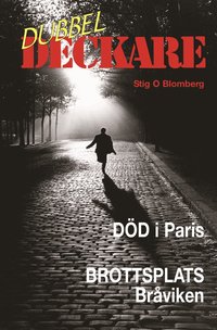 bokomslag Dubbeldeckare - Död i Paris, Brottsplats Bråviken