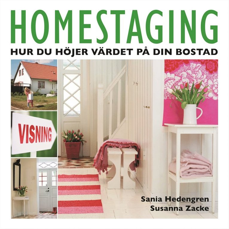 Susanna Zacke, Sania Hedengren - Homestaging : hur du höjer värdet på din bostad, Inbunden