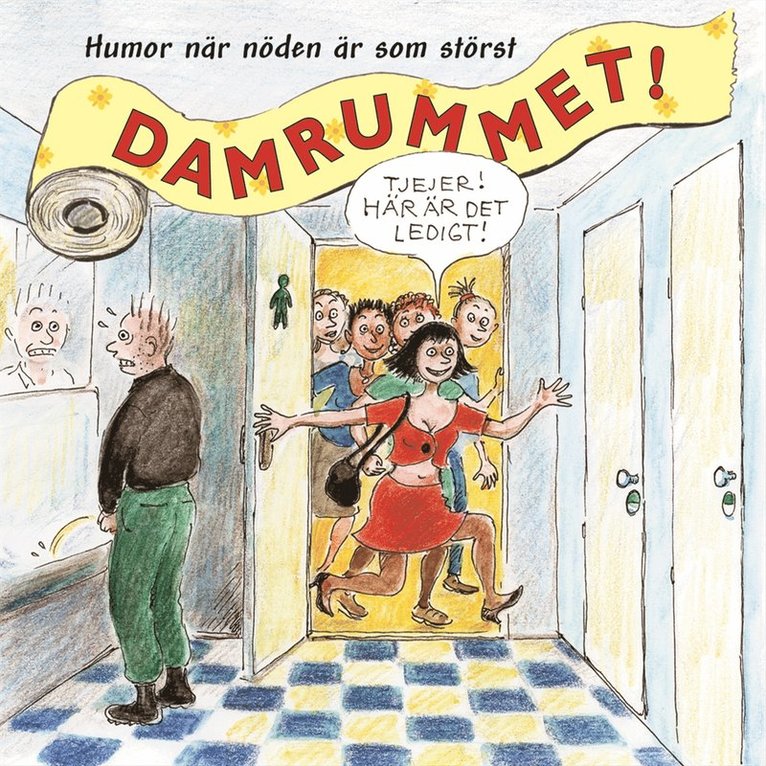 Damrummet : humor när nöden är som störst
