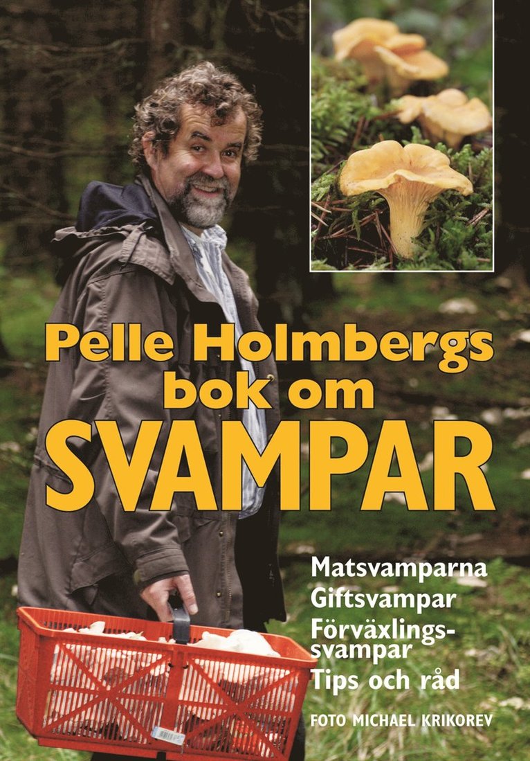 Pelle Holmberg - Pelle Holmbergs bok om svampar, Häftad
