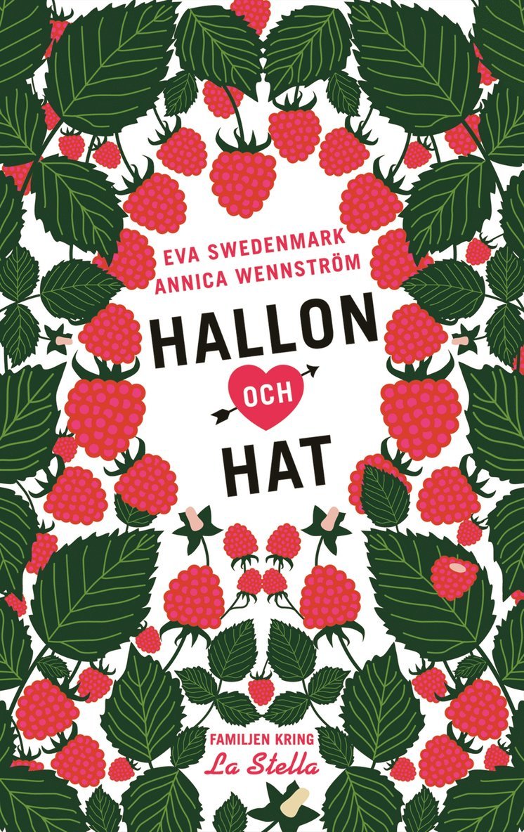 Eva Swedenmark, Annica Wennström - Hallon och hat, Inbunden