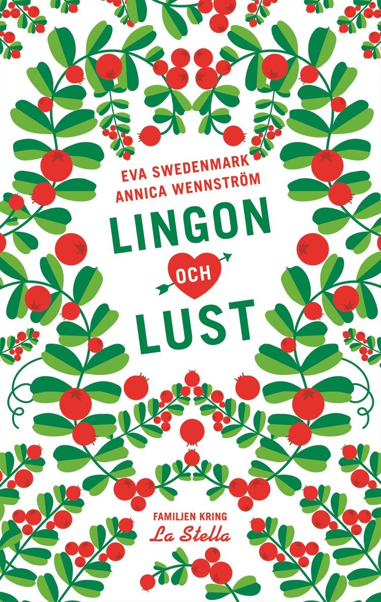 Eva Swedenmark, Annica Wennström - Lingon och lust, Inbunden