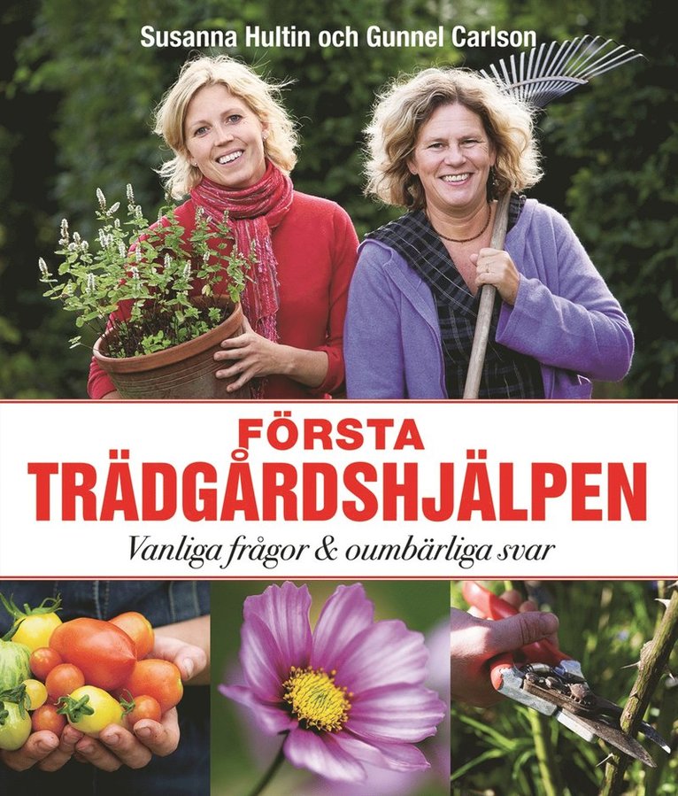Första trädgårdshjälpen : vanliga frågor och oumbärliga svar