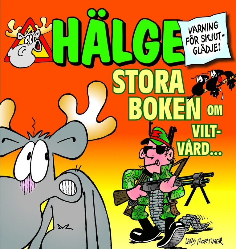 Hälge. Stora boken om viltvård 1