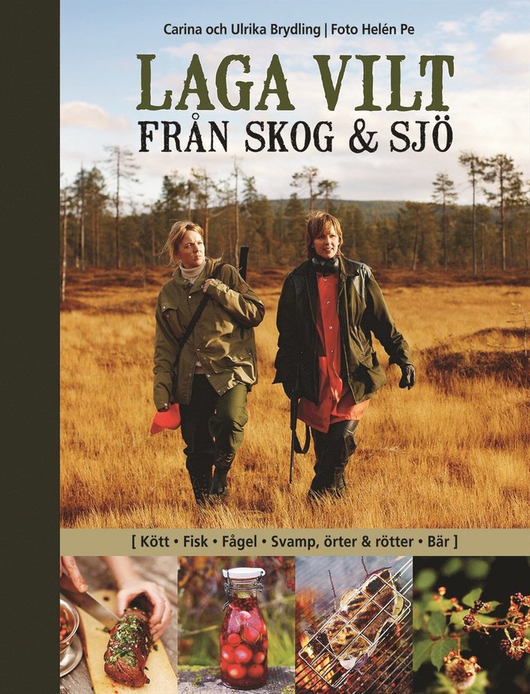 Carina Brydling, Ulrika Brydling - Laga vilt : från skog och sjö, Inbunden