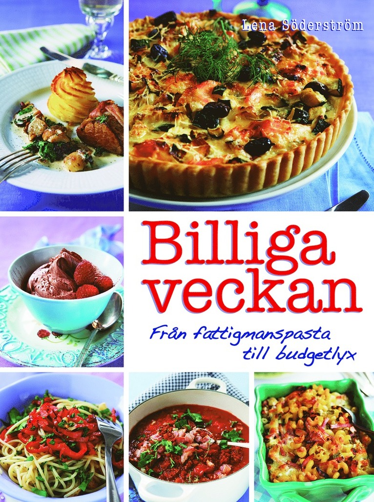 Billiga veckan : från fattigmanspasta till budgetlyx