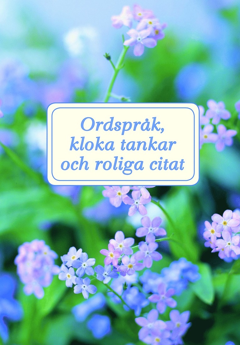 Ordspråk, kloka tankar och roliga citat, Inbunden