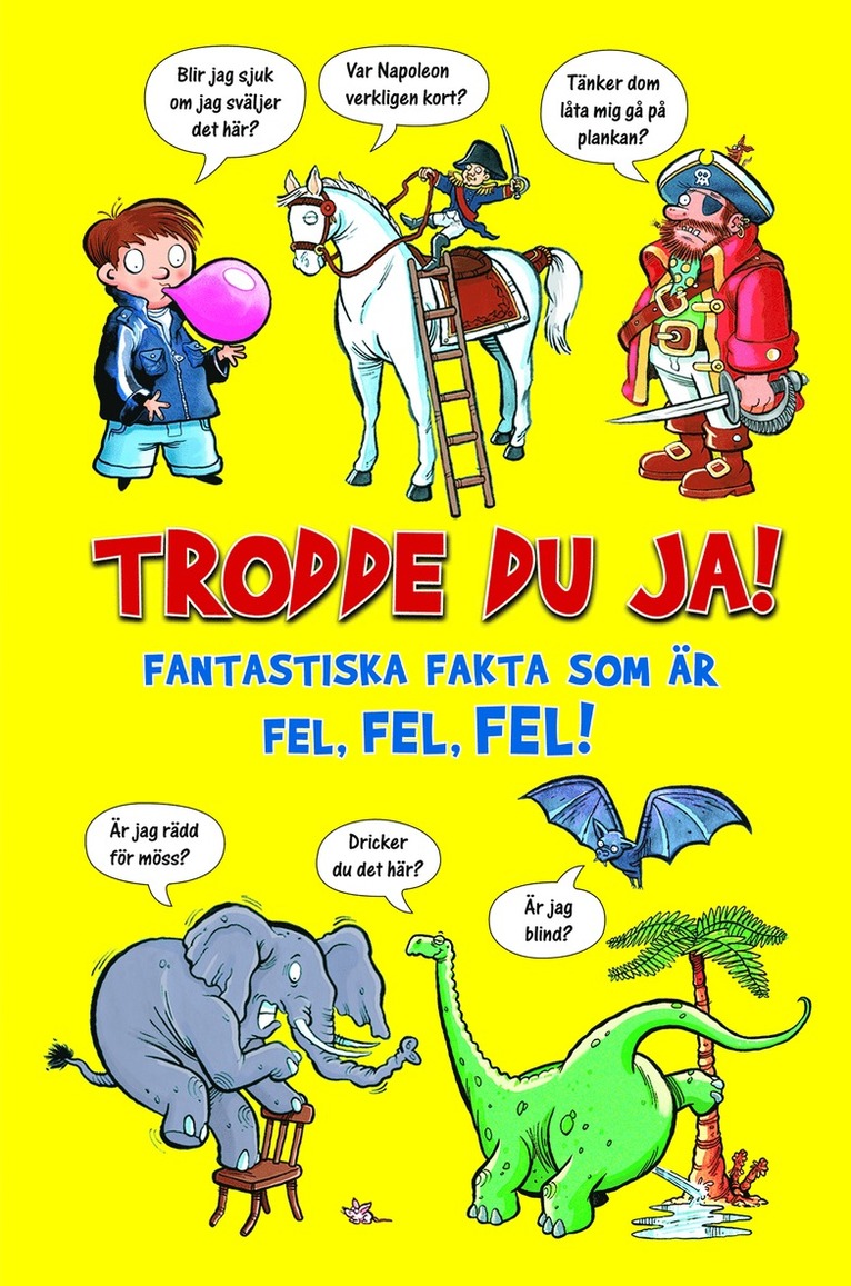 Guy Campbell - Trodde du ja! : fantastiska fakta som är fel, fel, fel!, Inbunden