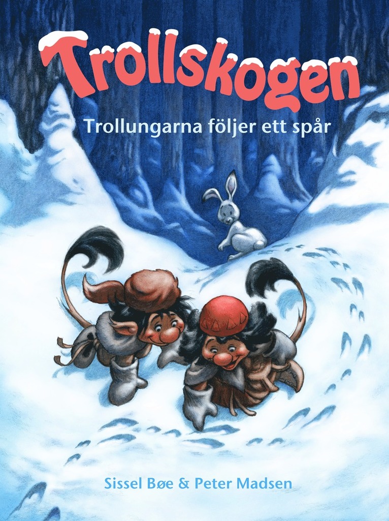 Sissel Bøe, Peter Madsen - Trollskogen. Trollungarna följer ett spår, Inbunden