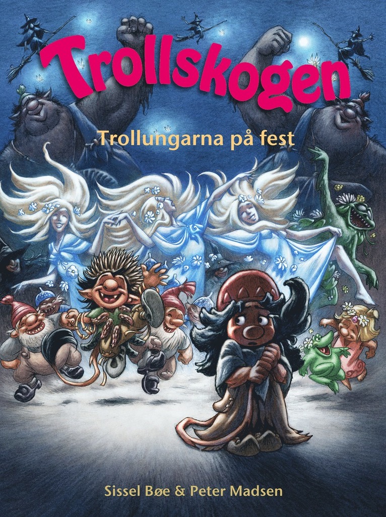 Sissel Bøe, Peter Madsen - Trollungarna på fest, Inbunden